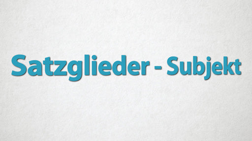 Satzglieder - Subjekt mit E-Learning