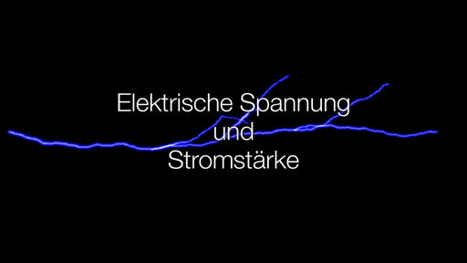 Spannung und Stromstärke